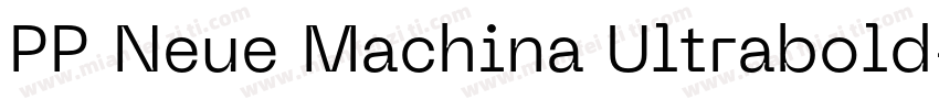 PP Neue Machina Ultrabold字体转换